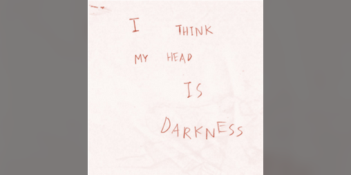 Cover image for I think my head is Darkness