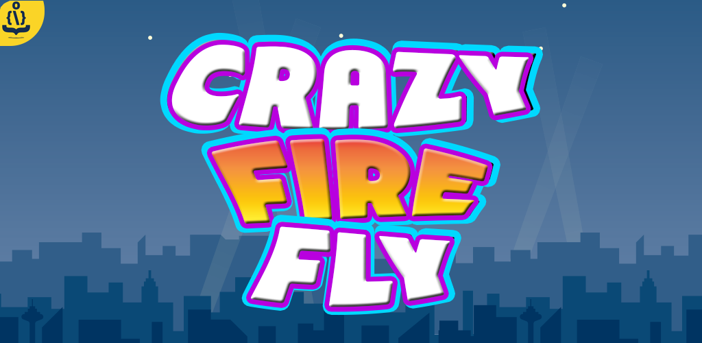 Crazy : Fire Fly