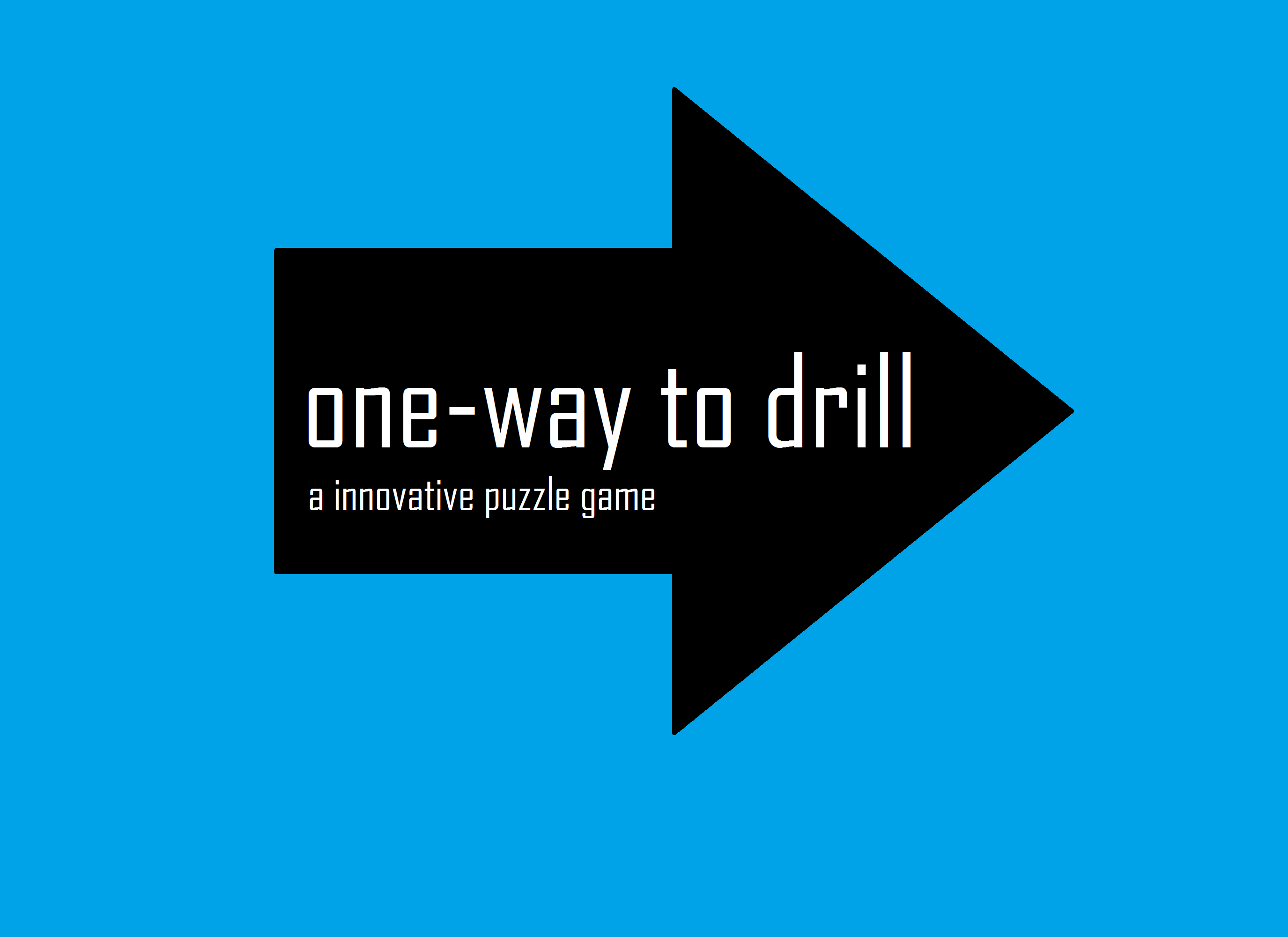 One-way to drill