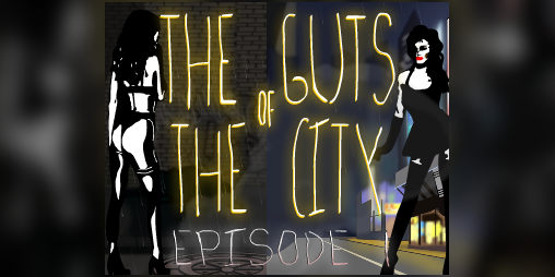 Cover image for The Guts of The City – Ep I