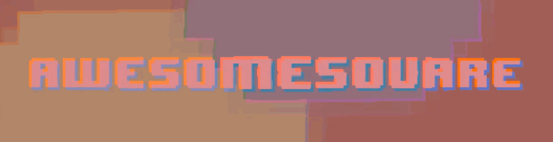 aWESOMEsQUARE