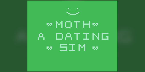 Cover image for Moth: A Dating Sim
