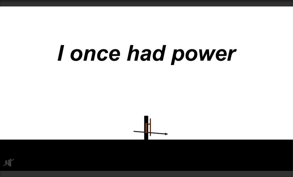 I Once Had Power