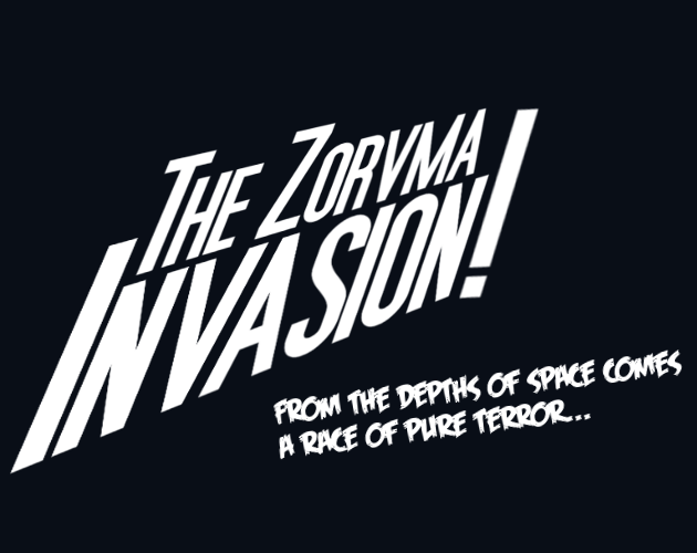 The Zorvma Invasion!