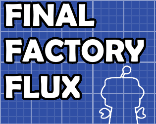 Final Factory Flux
