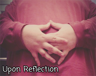 Upon Reflection