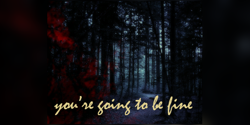 Cover image for You're Going To Be Fine (Branches)