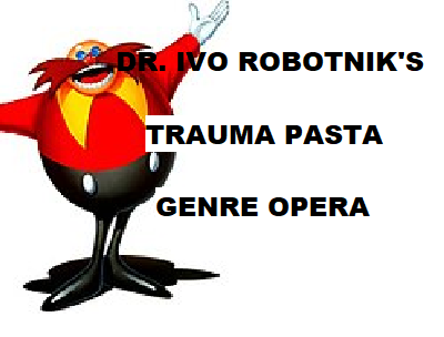 Cover image for Dr. Ivo Robotnik's Trauma Pasta Genre Opera