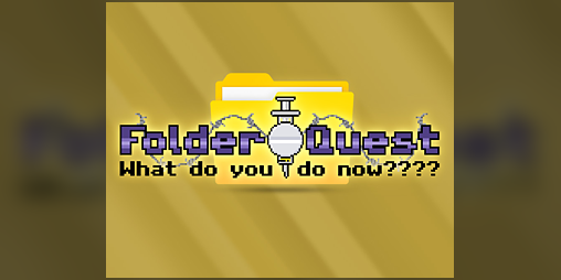 Cover image for FOLDER QUEST: What do you do now?