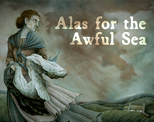 Alas for the Awful Sea   - A TTRPG of Myth, Mystery and Crime Set in the 19th Century Rural British Isles 