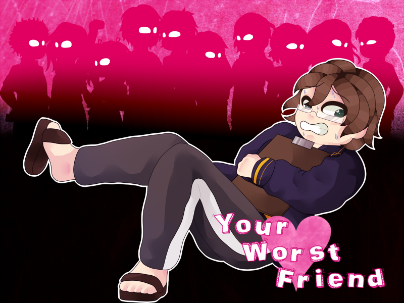 Your worst friend