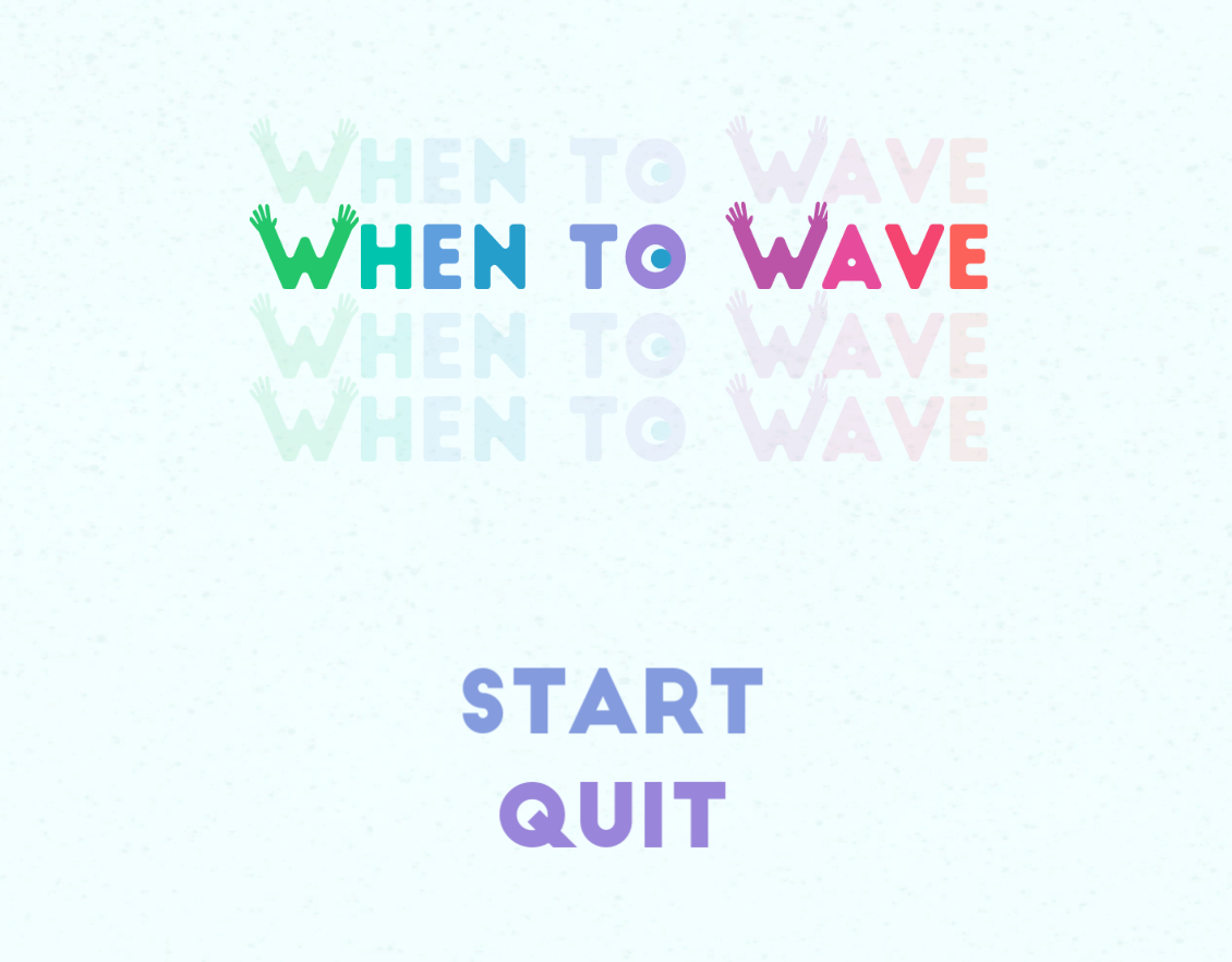 When to wave