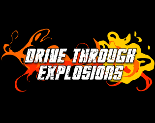 Cover image for Drive Through Explosions