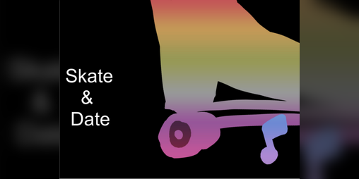 Cover image for Skate & Date [Prototype]