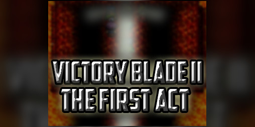Cover image for Victory Blade II - The First Act