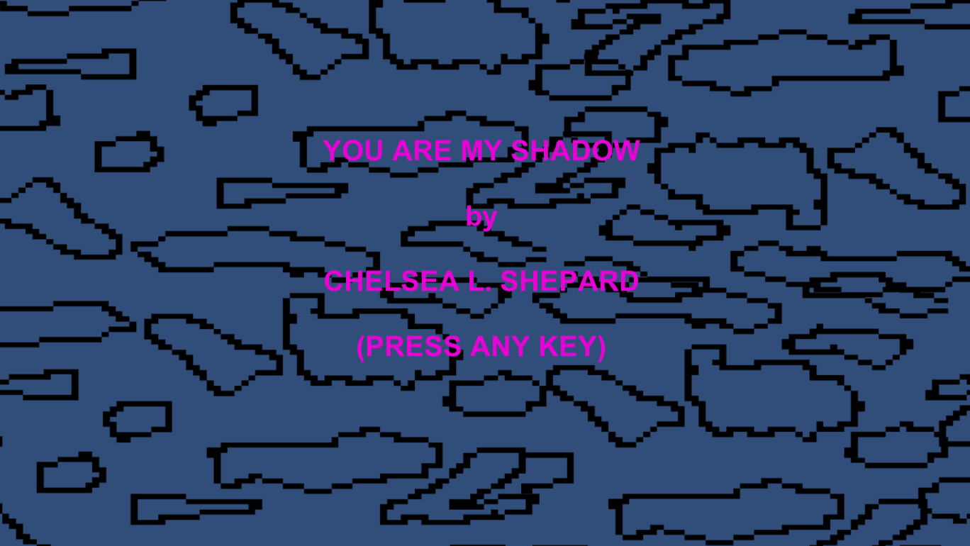 You Are My Shadow