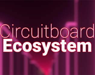 Cover image for Circuitboard Ecosystem