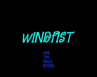 Windfist and the ninja intern