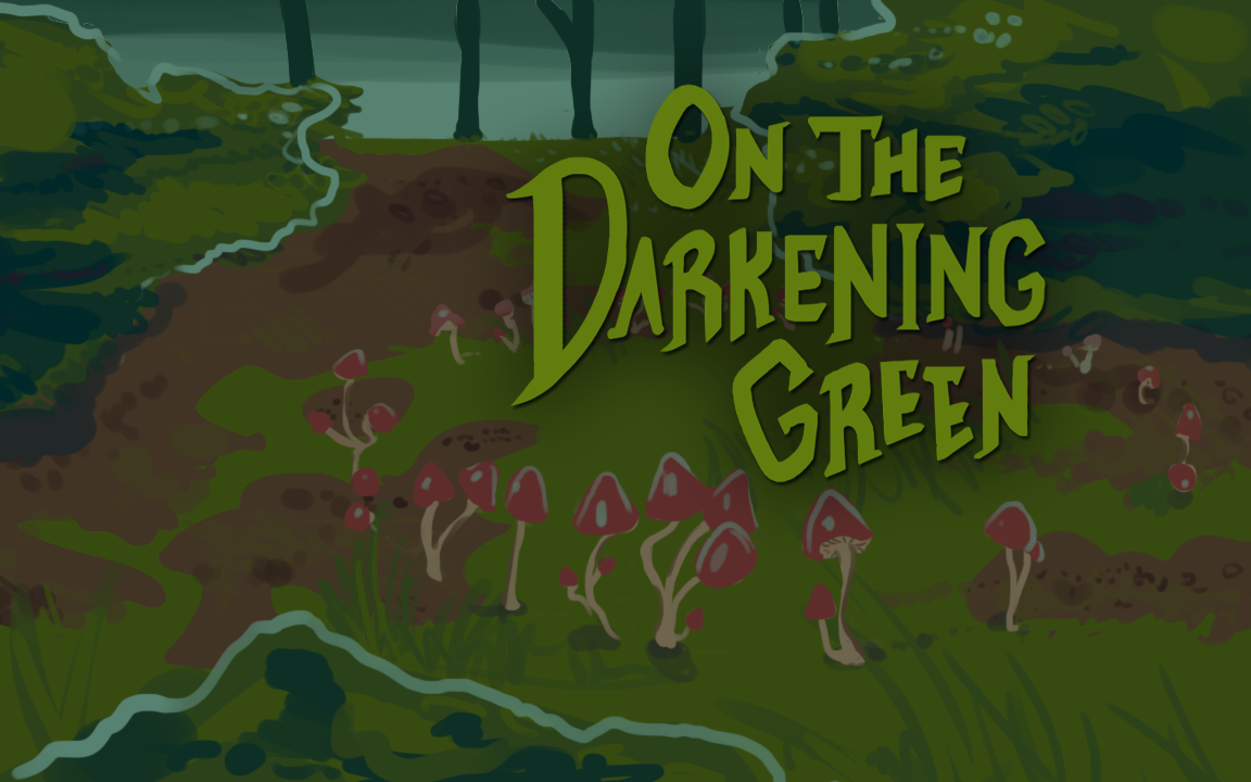 On the Darkening Green