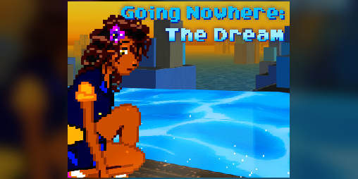 Cover image for Going Nowhere: The Dream