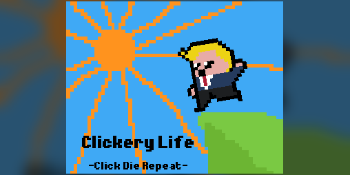 Cover image for Clickery Life_Click Die Repeat_alpha v.0.8.06