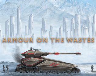 Cover image for Armour on the Wastes: Demo Level