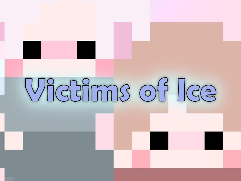 Victims of Ice