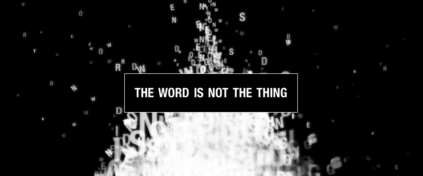 The word is not the thing by mavenmob