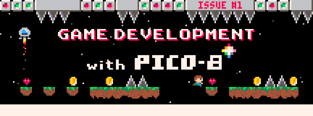 Game Development with PICO-8 - Issue 1