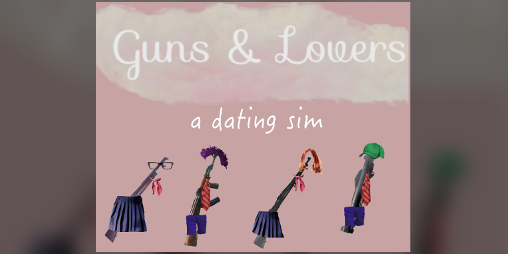 Cover image for Guns & Lovers: A Dating Sim