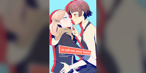Cover image for so call me your lover [makoann doujin]