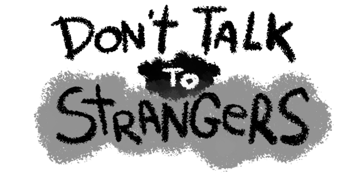 Dont Talk to Strangers