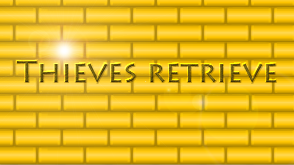 Thieves Retrieve
