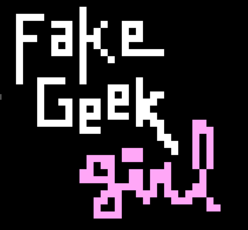 Fake Geek Girl