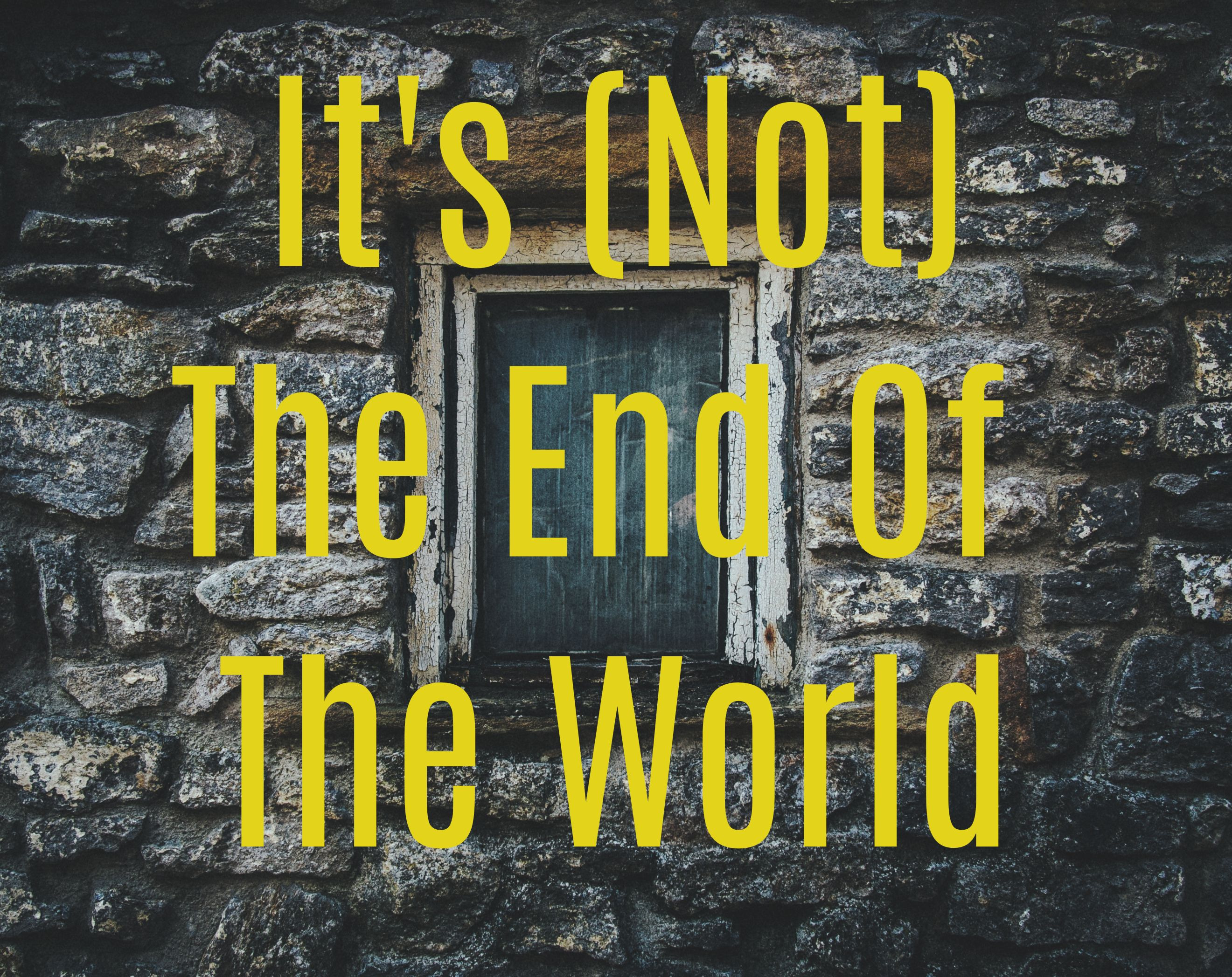 It s Not The End Of The World By Steph Armstrong