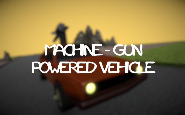 Cover image for Machine Gun Powered Vehicle