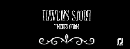 Haven's story: Timeres Otium