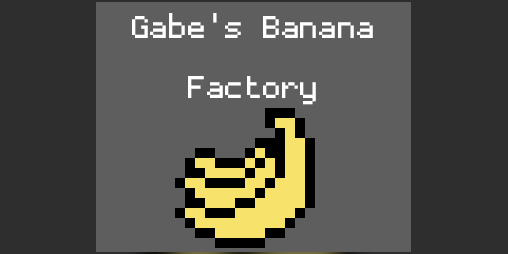 Cover image for Gabe's Banana Factory