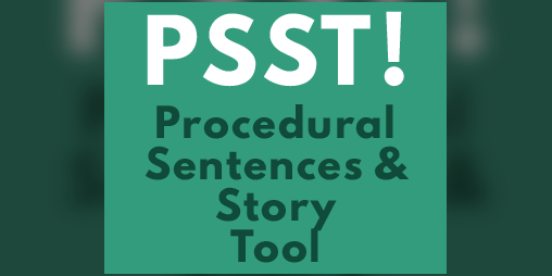 Cover image for PSST! Procedural Sentences & Story Tool