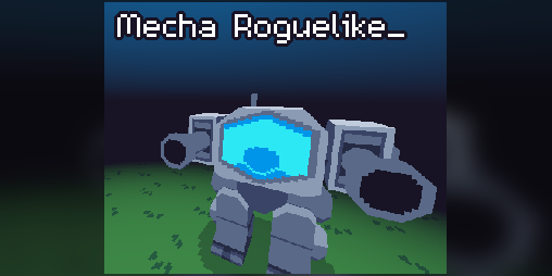 Cover image for Mecha Roguelike