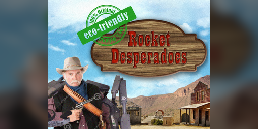 Cover image for Eco-Friendly Rocket Desperadoes