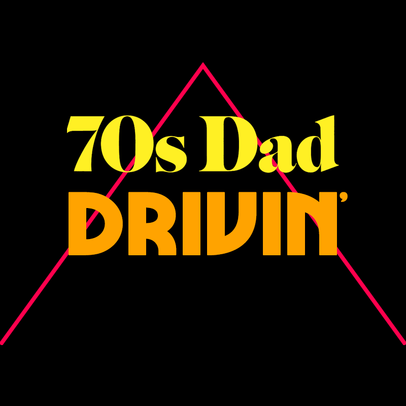 Cover image for 70s Dad Drivin'