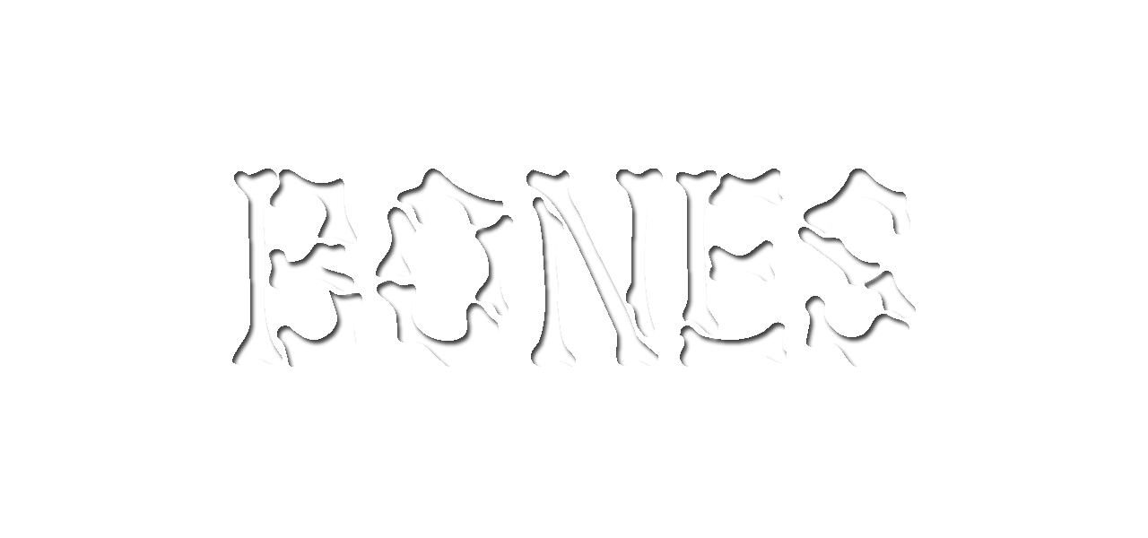 Bones!