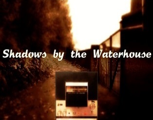 Cover image for Shadows by the Waterhouse Part 1