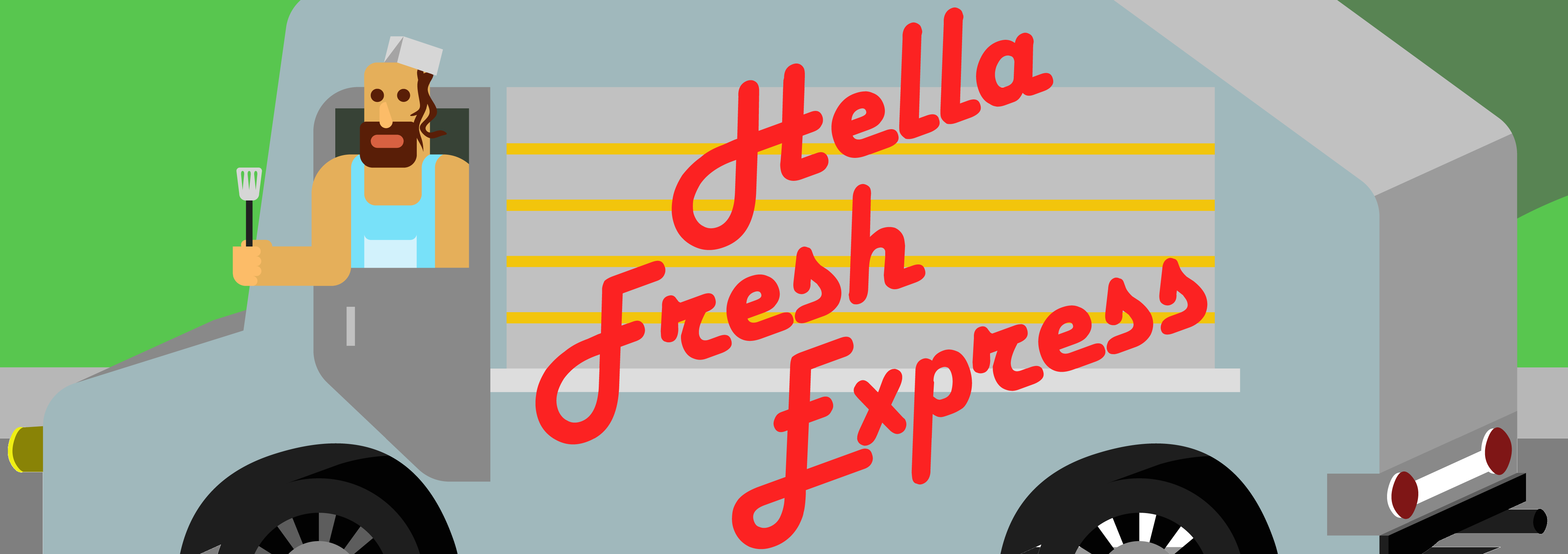 Hella Fresh Express