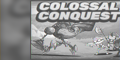 Cover image for Colossal Conquest