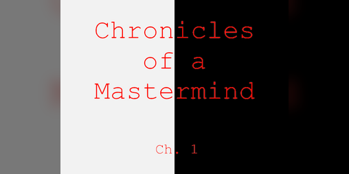 Cover image for Chronicles of a Mastermind, Ch. 1
