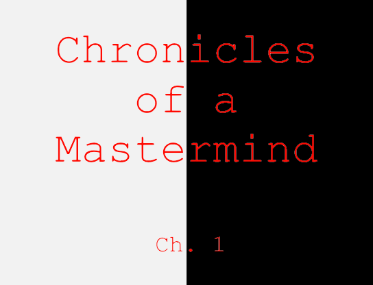 Chronicles of a Mastermind, Ch. 1