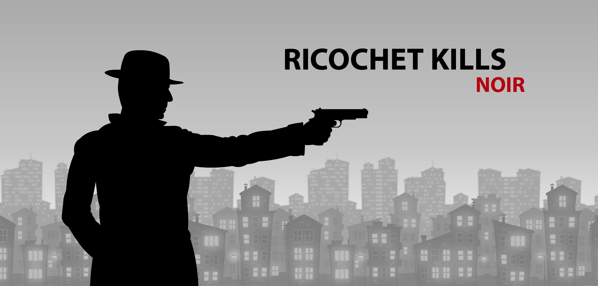 Ricochet Kills: Noir