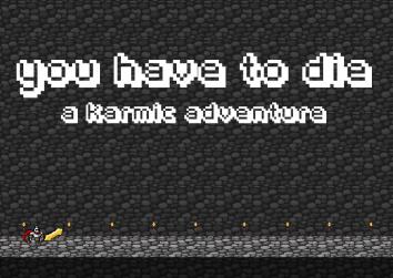 You Have to Die
